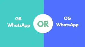 Which Is Better for You: GB WhatsApp or OG WhatsApp?